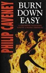 Burn Down Easy - Philip Caveney - 9780755393572