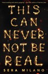 This Can Never Not Be Real - Sera Milano - 9780755500338