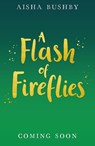 A Flash of Fireflies - Aisha Bushby - 9780755500659