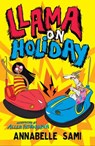 Llama on Holiday (Llama Out Loud) - Annabelle Sami - 9780755503896
