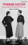 Feminine Fascism - Julie V. (University of Sheffield Gottlieb - 9780755627325