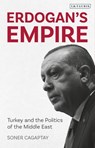 Erdogan's Empire - Soner (The Washington Institute Cagaptay - 9780755634774