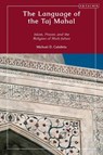 The Language of the Taj Mahal - MICHAEL D. (ST BONAVENTURE UNIVERSITY,  USA) Calabria - 9780755637850