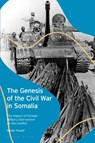 The Genesis of the Civil War in Somalia - Muuse (United Nations) Yuusuf - 9780755642410