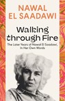 Walking through Fire - Nawal El Saadawi - 9780755651641