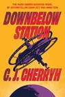 DOWNBELOW STATION - C. J. Cherryh - 9780756405502