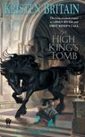 The High King's Tomb - Kristen Britain - 9780756405885