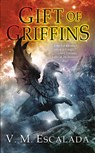 Gift of Griffins - V. M. Escalada - 9780756409364