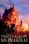 Twelve Kings in Sharakhai - BEAULIEU,  Bradley P. - 9780756409739