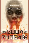 The Book of Phoenix - Nnedi Okorafor - 9780756410780