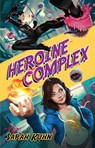 Heroine Complex - Sarah Kuhn - 9780756410841
