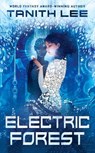 Electric Forest - Tanith Lee - 9780756411169