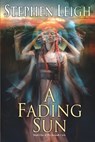 A Fading Sun - LEIGH,  Stephen - 9780756411213
