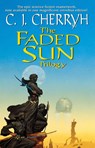 The Faded Sun Trilogy Omnibus - C. J. Cherryh - 9780756411961