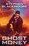 Ghost Money - Stephen Blackmoore - 9780756412975