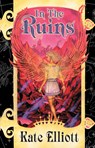 In the Ruins - Kate Elliott - 9780756414269