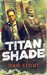 Titanshade - STOUT,  Dan - 9780756414863