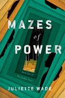Mazes of Power - Juliette Wade - 9780756415754