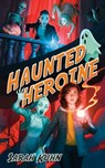 Haunted Heroine - Sarah Kuhn - 9780756416508