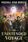 Unintended Voyage - Marshall Ryan Maresca - 9780756416751