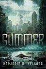 Glimmer - Marjorie B Kellogg - 9780756417512