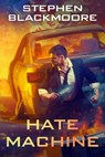 Hate Machine - Stephen Blackmoore - 9780756417666