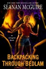 Backpacking Through Bedlam - Seanan McGuire - 9780756418915