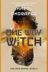 One Way Witch - Nnedi Okorafor - 9780756420642
