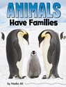 Animals Have Families - Nadia Ali - 9780756571795