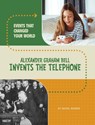 Alexander Graham Bell Invents the Telephone - Rachel Werner - 9780756581404