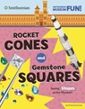 Rocket Cones and Gemstone Squares: Seeing Shapes at the Museum - Christianne Jones - 9780756582661