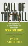 Call of the Mall - UNDERHILL,  Paco - 9780756957209