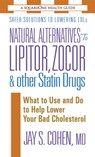 Natural Alternatives to Lipitor, Zocor & Other Statin Drugs - Jay S. (Jay S. Cohen) Cohen - 9780757002861
