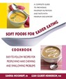 Woodruff, S: Soft Foods for Easier Eating Cookbook - Sandra Woodruff ; Leah Gilbert-Henderson - 9780757002908