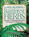 The Healing Power of Rainforest Herbs - Leslie Taylor, ND - 9780757051449