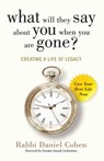 What Will They Say About You When You're Gone? - Rabbi Daniel Cohen - 9780757319525