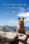 The Dog Who Took Me Up a Mountain - CRANDALL,  Rick ; Cosgriff, Joseph - 9780757322686