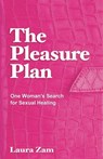 The Pleasure Plan - Laura Zam - 9780757323515