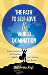 The Path to Self-Love and World Domination - Heidi Green - 9780757323683