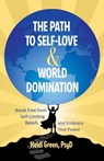 The Path to Self-Love and World Domination - Heidi Green - 9780757323690