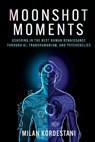 Moonshot Moments - Milan Kordestani - 9780757325243
