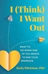 I (Think) I Want Out - Becky Whetstone - 9780757325403