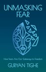 Unmasking Fear - Guryan Tighe - 9780757325489