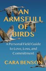 An Armsfull of Birds - Cara Benson - 9780757325557