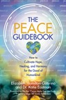 The Peace Guidebook - Elizabeth Hamilton-Guarino ; Dr. Katie Eastman - 9780757326080