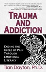 Trauma and Addiction - Dr. Tian Dayton, PhD, TEP - 9780757396700