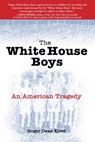 The White House Boys - Roger Dean Kiser - 9780757397585