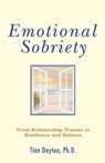 Emotional Sobriety - Dr. Tian Dayton, PhD, TEP - 9780757398605