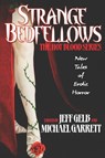 Strange Bedfellows - Jeff Gelb ; Michael Garrett - 9780758206923
