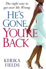 He's Gone...You're Back - FIELDS,  Kerika - 9780758229588